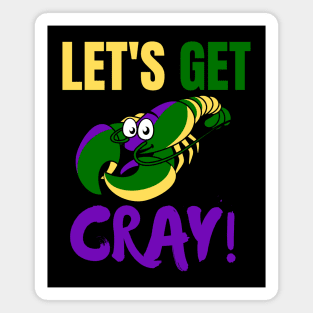 Let's Get Cray Mardi Gras Magnet